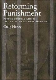 Cover of: Reforming Punishment: Psychological Limitations to the Pains of Imprisonment (Law and Public Policy: Psychology and the Social Sciences)