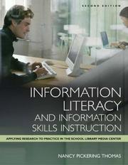 Information literacy and information skills instruction by Nancy Pickering Thomas