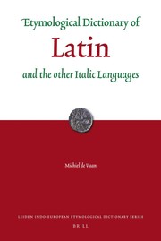 Cover of: Etymological dictionary of Latin and the other Italic languages by Michiel Arnoud Cor de Vaan