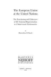 Cover of: The European Union at the United Nations | Maximilian B. Rasch