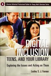 Digital Inclusion, Teens, and Your Library by Lesley S. J. Farmer