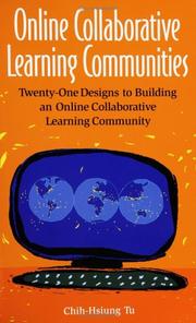 Online Collaborative Learning Communities by Chih-Hsiung Tu