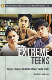 Cover of: Extreme Teens: Library Services to Nontraditional Young Adults (Libraries Unlimited Professional Guides for Young Adult Librarians Series)