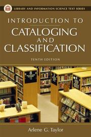Cover of: Introduction to Cataloging and Classification by Arlene G. Taylor
