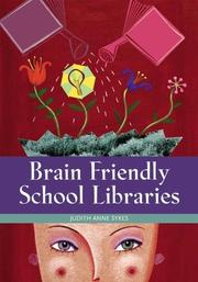 Cover of: Brain friendly school libraries by Judith A. Sykes