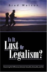 Cover of: Is It Lust or Legalism? by Brad Watson