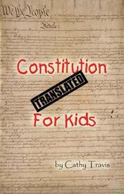 Constitution Translated for Kids by Cathy Travis