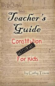 Cover of: Constitution Translated For Kids, Workbook by Cathy Travis