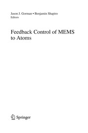 Cover of: Feedback control of MEMS to atoms | Jason J. Gorman