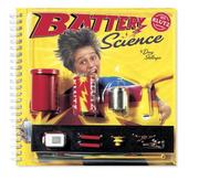 Cover of: Battery science: [make widgets that work and gadgets that go]