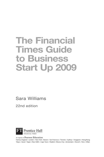 The Financial Times guide to business start up 2009 by Sara Williams