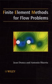 Finite element methods for flow problems by J. Donéa
