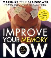 Cover of: Improve Your Memory Now: Tools & Exercises to Maximize Your Brain