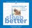 Cover of: Sleep Better