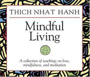 Cover of: Mindful Living: A Collection of Teachings on Love, Mindfulness, and Meditation