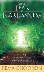 Cover of: From Fear to Fearlessness: Teachings on the Four Great Catalysts of Awakening