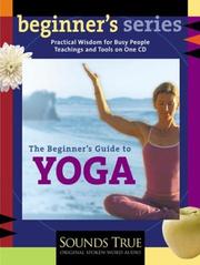 Cover of: The Beginner's Guide to Yoga (The Beginner's Guides) by Shiva Rea