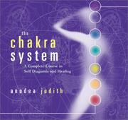 Cover of: The Chakra System: A Complete Course in Self-Diagnosis and Healing