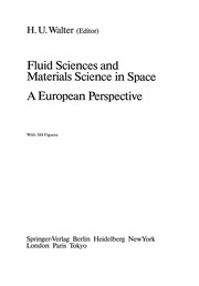 Cover of: Fluid Sciences and Materials Science in Space | H. U. Walter