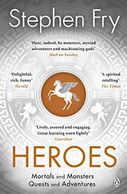 Cover of: Heroes: Mortals and Monsters, Quests and Adventures by Stephen Fry