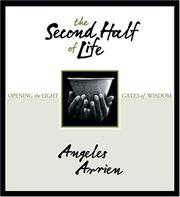 The Second Half of Life by Angeles Arrien