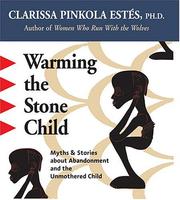 Cover of: Warming The Stone Child by Clarissa Pinkola Estés