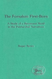 Cover of: The forsaken first-born: a study of a recurrent motif in the patriarchal narratives