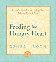 Cover of: Feeding the Hungry Heart by Geneen Roth