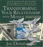 Cover of: Transforming Your Relationship With Money: The Nine-Step Program for Achieving Financial Integrity, Intelligence, and Independence
