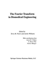 Cover of: The Fourier Transform in Biomedical Engineering | Terry M. Peters