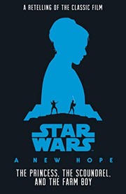 Cover of: Star Wars: The Princess, the Scoundrel and the Farm Boy by Alexandra Bracken