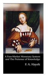 Cover of: A free-market monetary system by Friedrich A. von Hayek