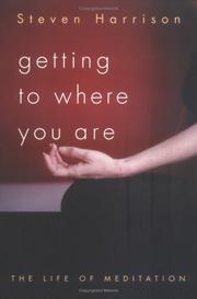 Cover of: Getting to Where You Are by Steven Harrison