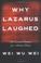 Cover of: Why Lazarus Laughed