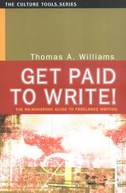 Cover of: Get paid to write!: the no-nonsense guide to freelance writing