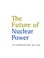 Cover of: The Future of nuclear power
