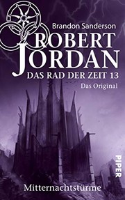 Cover of: Das Rad der Zeit 13. Das Original: Mitternachtstürme (German Edition) by Robert Jordan, Brandon Sanderson