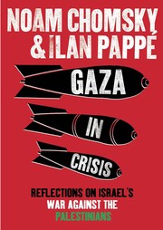 Gaza in crisis by Ilan Pappé, Noam Chomsky