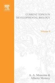 Current Topics in Developmental Biology by Alberto Monroy