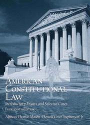 American constitutional law by Alpheus Thomas Mason, Donald Grier Stephenson, D. Grier Stephenson