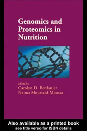 Genomics and proteomics in nutrition by Carolyn D. Berdanier