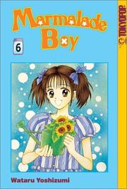 Cover of: Marmalade Boy. Vol. 6 by Wataru Yoshizumi