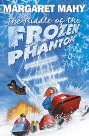 Cover of: THE RIDDLE OF THE FROZEN PHANTOM by Margaret Mahy