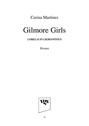 Cover of: Gilmore girls: Lorelai in Liebesno ten : Roman / Carina Martinez