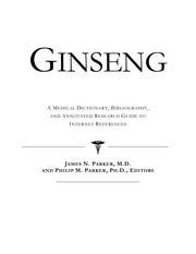 Cover of: Ginseng: a medical dictionary, bibliography and annotated research guide to Internet references