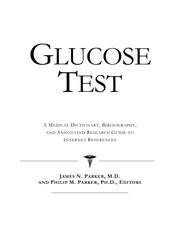 Cover of: Glucose test: a medical dictionary, bibliography, and annotated research guide to internet references