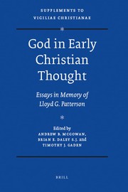 Cover of: God in early Christian thought: essays in memory of Lloyd G. Patterson