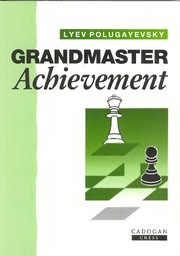 Cover of: Grandmaster Achievement | Lev Polugaevskii