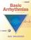 Cover of: Basic arrhythmias