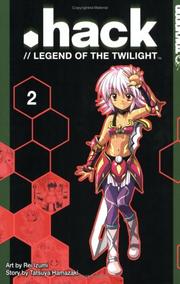 Cover of: .Hack: //Legend of the Twilight, Vol. 2